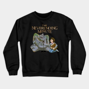 Neverending Minute no BG Crewneck Sweatshirt